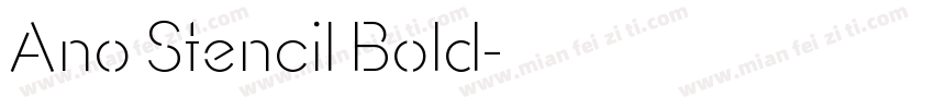 Ano Stencil Bold字体转换